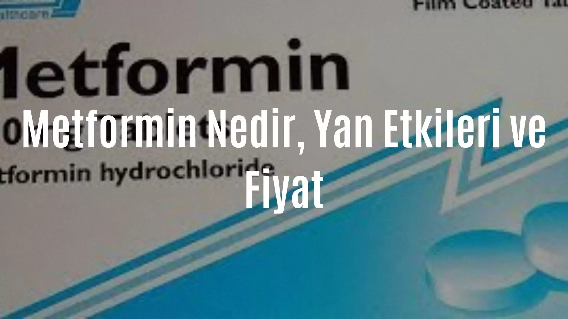 Metformin Nedir Yan Etkileri Ve Fiyat La Fiyat